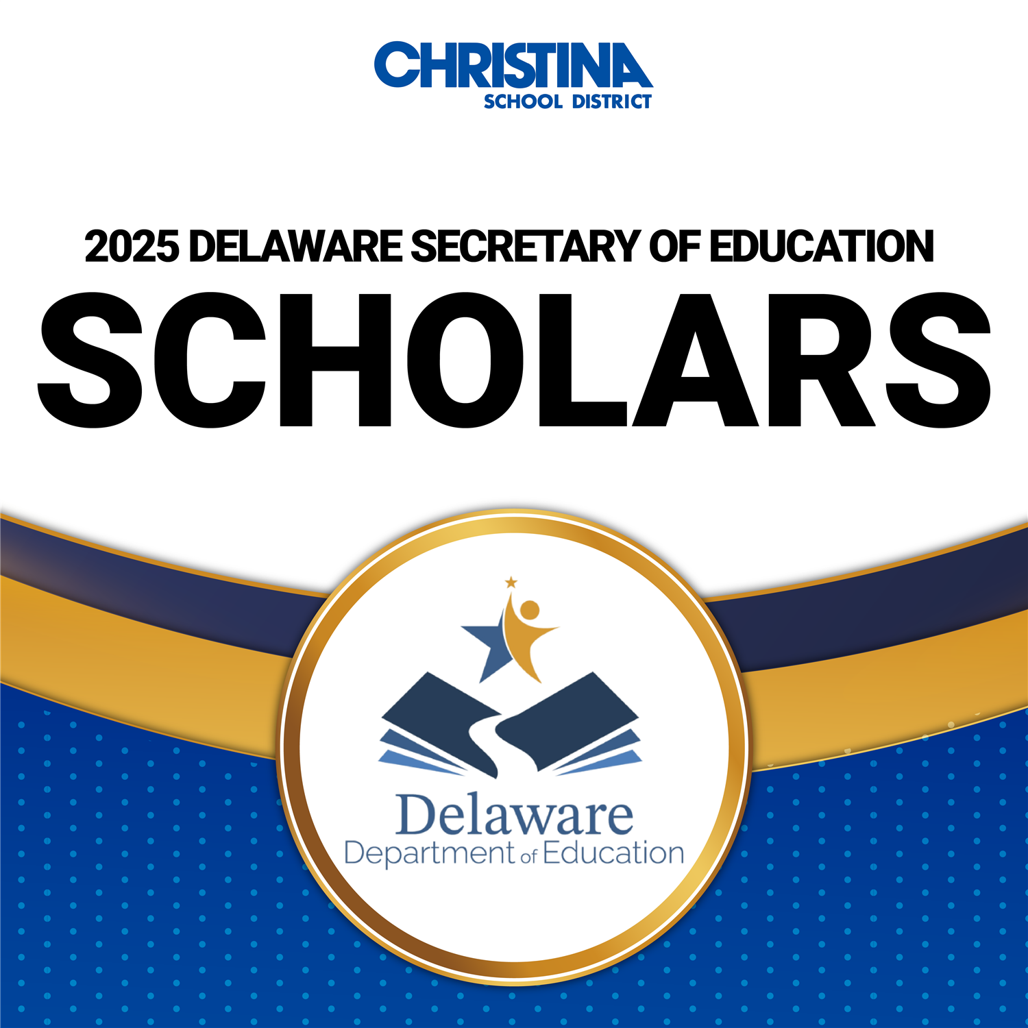  Christina School District 2025 Delaware Secretary of Education Scholars with DOE logo